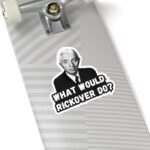 what would rickover do? sticker