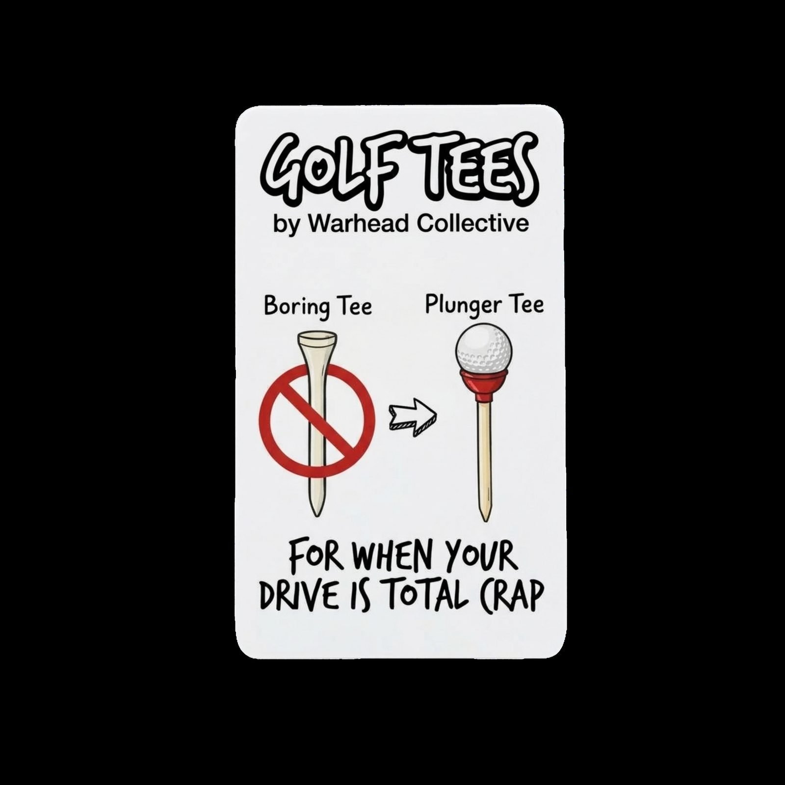 Same Warhead Collective plunger golf tee card on a black background
