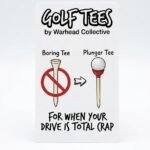 Card reading Golf Tees by Warhead Collective, Boring Tee versus Plunger Tee, For when your drive is total crap, on white