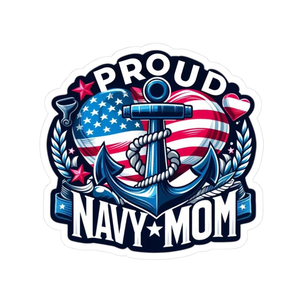 Proud Navy Mom sticker showing an anchor and flag-print heart with stars and laurels, on white